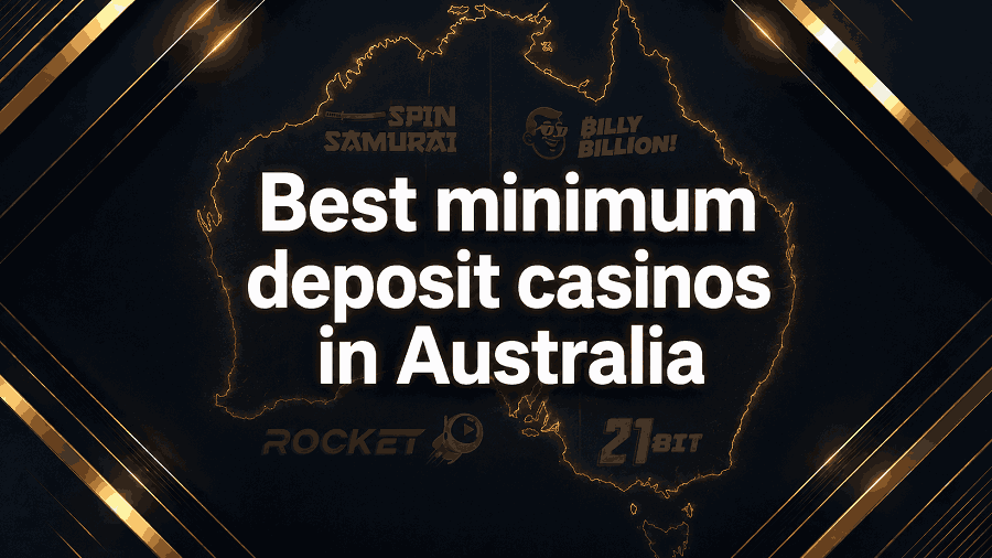 Top minimum deposit casinos for Australians